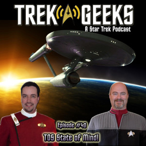 Ep 40 - TOS State of Mind