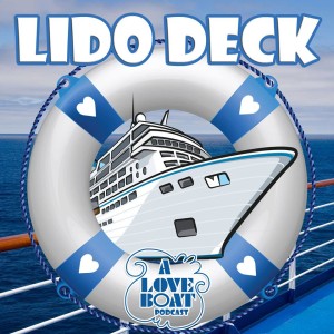 Lido Deck - A Love Boat Podcast